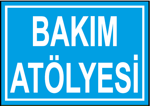Bakım Atölyesi Uyarı Levhası / 10 Adet