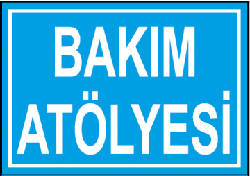 Bakım Atölyesi Uyarı Levhası / 10 Adet