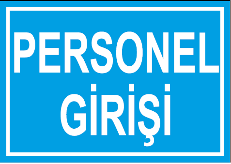 Personel Girişi Uyarı Levhası / 10 Adet