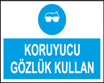 Koruyucu Gözlük Kullan Uyarı Levhası / 10 Adet