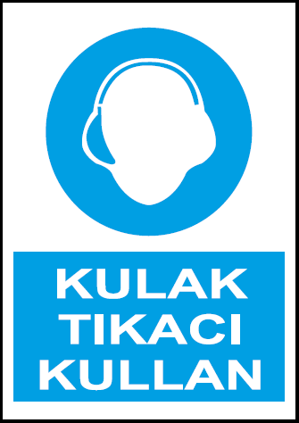 Kulak Tıkacı Kullan Uyarı Levhası / 10 Adet