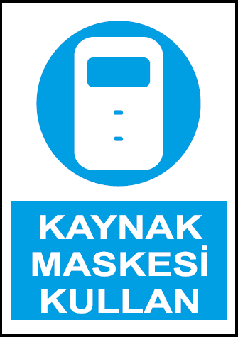 Kaynak Maskesi Kullan Uyarı Levhası / 10 Adet
