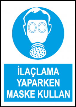 İlaçlama Yaparken Maske Kullan Uyarı Levhası / 10 Adet