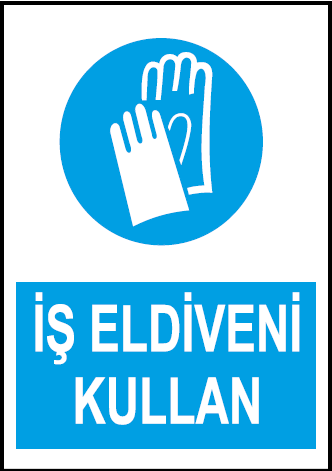İş Eldiveni Kullan Uyarı Levhası / 10 Adet