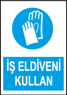 Koruyucu Eldiven Kullan Uyarı Levhası / 10 Adet