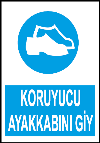 Koruyucu Ayakkabını Giy Uyarı Levhası / 10 Adet