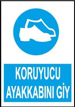 Koruyucu Ayakkabını Giy Uyarı Levhası / 10 Adet