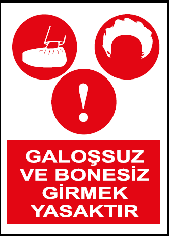 Galoşsuz ve Bonesiz Girmek Yasaktır Uyarı Levhası / 10 Adet