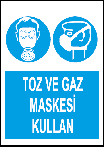 Toz ve Gaz Maskesi Kullan Uyarı Levhası / 10 Adet