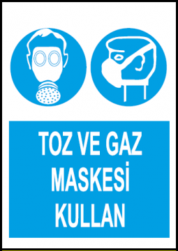 Toz ve Gaz Maskesi Kullan Uyarı Levhası / 10 Adet