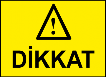 Dikkat Uyarı Levhası / 10 Adet