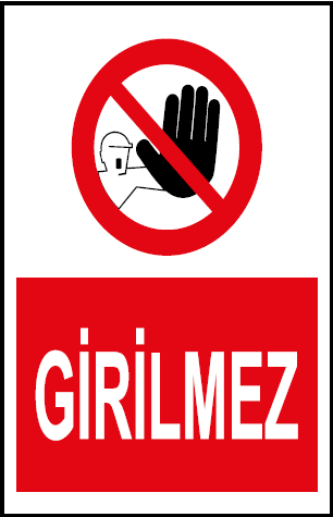 Girilmez Uyarı Levhası / 10 Adet