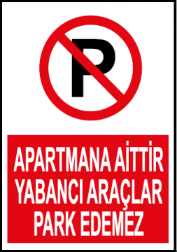 Apartmana Aittir Yabancı Araçlar Park Edemez Uyarı Levhası / 10 Adet