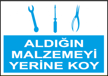 Aldığın Malzemeyi Yerine Koy Uyarı Levhası / 10 Adet