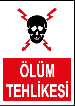 Ölüm Tehlikesi Uyarı Levhası / 10 Adet