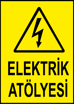 Elektrik Atölyesi Uyarı Levhası / 10 Adet