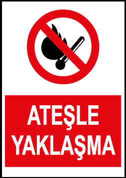 Ateşle Yaklaşma Uyarı Levhası / 10 Adet
